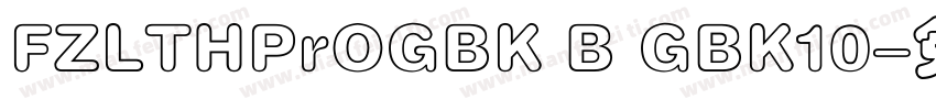 FZLTHPrOGBK B GBK10字体转换